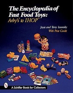 The Encyclopedia of Fast Food Toys: Arby's to Ihop - Losonsky, Joyce