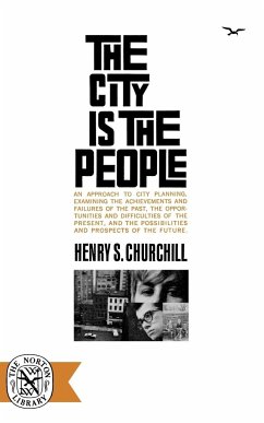 The City Is the People - Churchill, Helen; Churchill, Henry S.