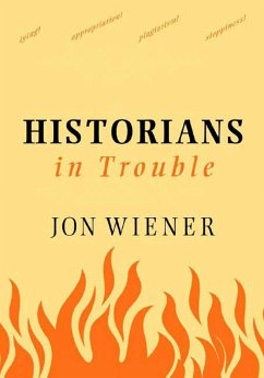 Historians in Trouble - Wiener, Jon