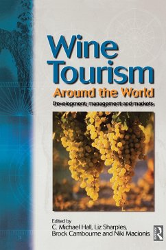 Wine Tourism Around the World - Hall, C. Michael; Sharples, Liz; Cambourne, Brock