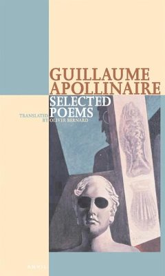 Guillaume Apollinaire Selected Poems - Apollinaire, Guillaume