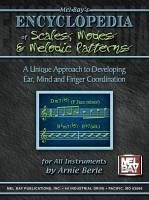 Mel Bay's Encyclopedia of Scales, Modes and Melodic Patterns: A Unique Approach to Developing Ear, Mind and Finger Coordination - Berle, Arnie