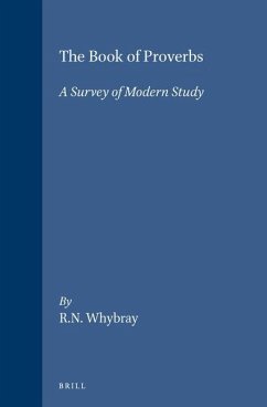 The Book of Proverbs: A Survey of Modern Study - Whybray, R. N.