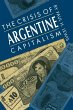 The Crisis of Argentine Capitalism - Bild 1