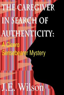 The Caregiver in Search of Authenticity - Wilson, Jean Ellen