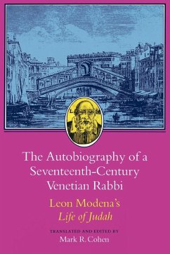 The Autobiography of a Seventeenth-Century Venetian Rabbi - Modena, Leone