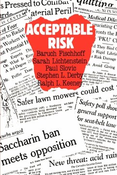 Acceptable Risk - Derby, Stephen L.; Fischhoff, Baruch; Lichtenstein, Sarah