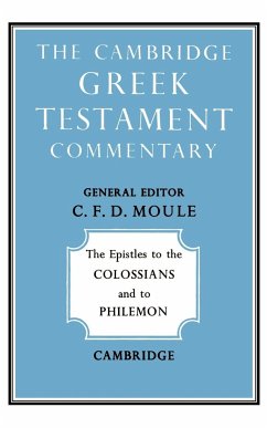 The Epistles to the Colossians and to Philemon - Moule, C. F. D.; Moule, H. C. G.; C. F. D., Moule