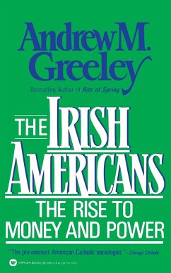 The Irish Americans - Greeley, Andrew M.