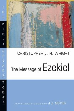 The Message of Ezekiel - Wright, Christopher J H