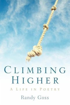 Climbing Higher/A Life In Poetry - Goss, Randy