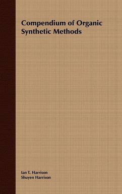 Compendium of Organic Synthetic Methods, Volume 1 - Harrison, Ian T; Harrison, Shuyen