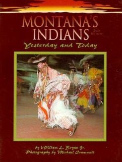 Montana's Indians: Yesterday and Today - Bryan, William L.