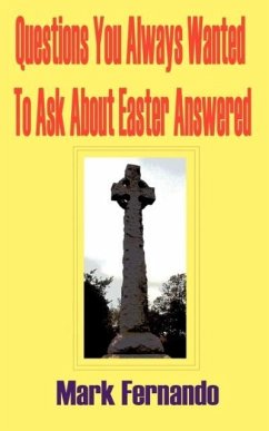 Questions You Always Wanted to Ask about Easter Answered - Fernando, Mark