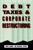 Debt, Taxes and Corporate Restructuring