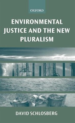 Environmental Justice and the New Pluralism - Schlosberg, David
