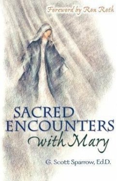 Sacred Encounters with Mary - Sparrow, G. Scott