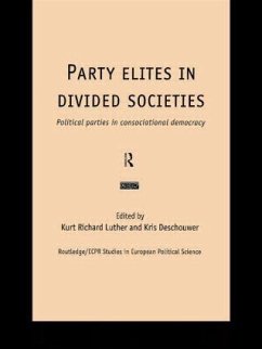 Party Elites in Divided Societies - Deschouwer, Kris / Luther, Kurt Richard (eds.)