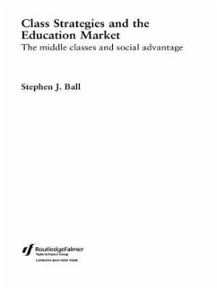 Class Strategies and the Education Market - Ball, Stephen J