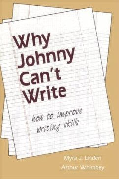 Why Johnny Can't Write - Linden, Myra J; Whimbey, Arthur