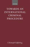 Towards an International Criminal Procedure