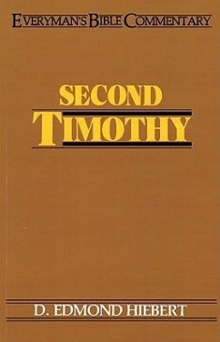 Second Timothy- Everyman's Bible Commentary - Hiebert, D Edmond