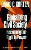 Globalizing Civil Society: Reclaiming Our Right to Power