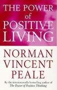 The Power Of Positive Living - Peale, Norman Vincent