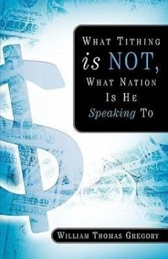 What Tithing Is Not, What Nation Is He Speaking To - Gregory, William Thomas