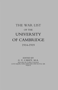 War List of the University of Cambridge 1914-1918 - G. V. Carey