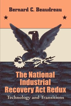 The National Industrial Recovery Act Redux - Beaudreau, Bernard C.