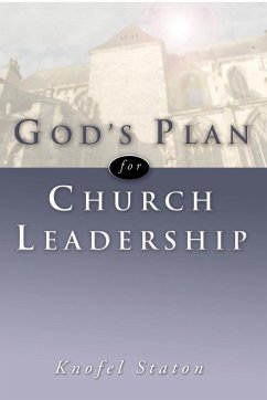 God's Plan for Church Leadership - Staton, Knofel
