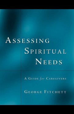 ASSESSING SPIRITUAL NEEDS - Fitchett, George