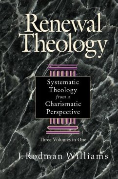 Renewal Theology - Williams, J Rodman