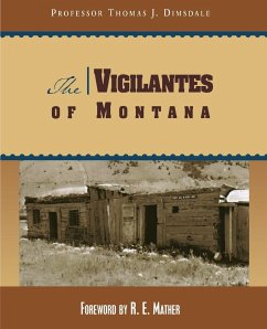 Vigilantes of Montana, First Edition - Dimsdale, Thomas; Mather, Ruth