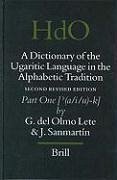 A Dictionary of the Ugaritic Language in the Alphabetic Tradition (2 Vols): Second Revised Edition - Olmo Lete, Gregorio Del; Olmo Lete, G. Del; Sanmartmn, J.