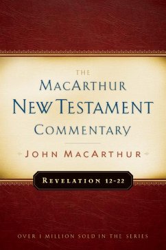 Revelation 12-22 Macarthur New Testament Commentary - Macarthur, John F.