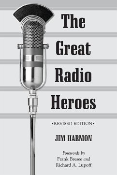 The Great Radio Heroes, rev. ed. - Harmon, Jim