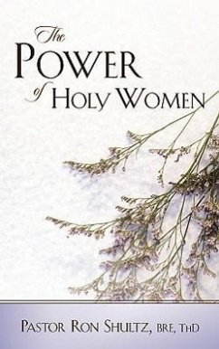 The Power of Holy Women - Shultz, Ronald