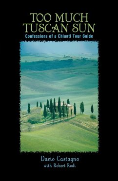 Too Much Tuscan Sun - Castagno, Dario; Rodi, Robert