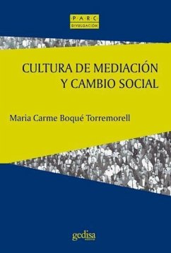 Cultura de mediación y cambio social - Boqué I Torremorell, Maria Carme; Roqueplo, Philippe