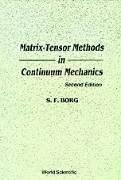 Matrix-Tensor Methods in Continuum Mechanics (Revised 2nd Printing) - Borg, Sidney F