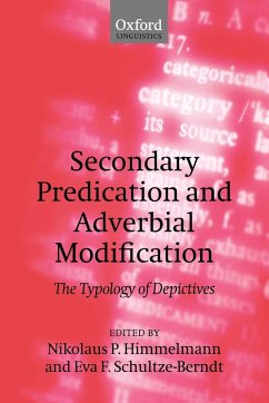 Secondary Predication and Adverbial Modification - Himmelmann, Nikolaus P. / Schultze-Berndt, Eva F. (eds.)