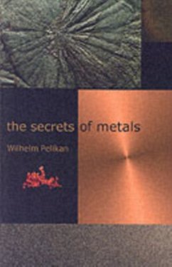 The Secrets of Metals - Pelikan, Wilhelm