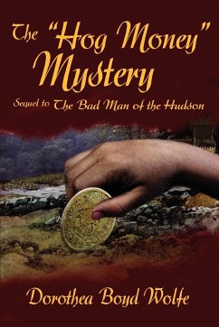 The Hog Money Mystery - Boyd Wolfe, Dorothea