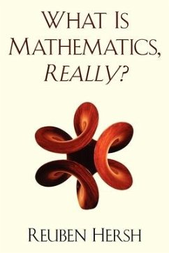 What Is Mathematics, Really? - Hersh, Reuben