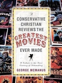 A Conservative Christian Reviews The Greatest Movies Ever Made - McManus, George