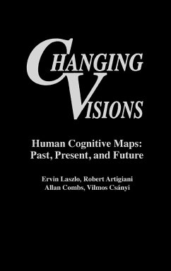 Changing Visions - Artigiani, Robert; Combs, Allan; Csanyi, Vilmos