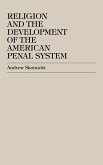 Religion and the Development of the American Penal System