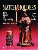 Match Holders: 100 Years of Ingenuity